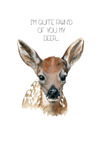 Card - Fawn'd of You